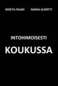 Intohimoisesti koukussa