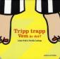Tripp trapp - vem är det