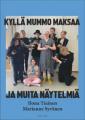 Kyllä mummo maksaa ja muita näytelmiä