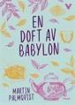 En doft av Babylon