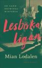 Lesbiska ligan - en sann kriminalhistoria