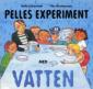 Pelles experiment med vatten