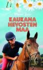 Kaukana hevosten maa