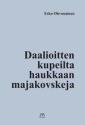 Daalioitten kupeilta haukkaan majakovskeja