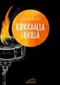 Kirkkaalla liekillä