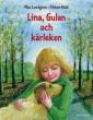 Lina, Gulan och kärleken