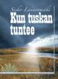 Kun tuskan tuntee