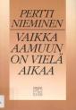 Vaikka aamuun on vielä aikaa