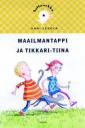 Maailmantappi ja Tikkari-Tiina