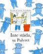 Inte städa, sa Pulvret