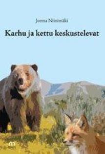 Karhu ja kettu keskustelevat | Kirjasampo